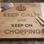 Personalised Bamboo Chopping Board Keep Calm…, thumbnail 2 of 4
