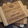 Personalised Bamboo Chopping Board Keep Calm…, thumbnail 1 of 4