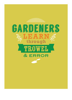 'Gardeners Learn Through Trowel And Error ' Card, 2 of 2