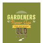 'Gardeners Never Age They Just Become Old Sods' Card, thumbnail 2 of 2