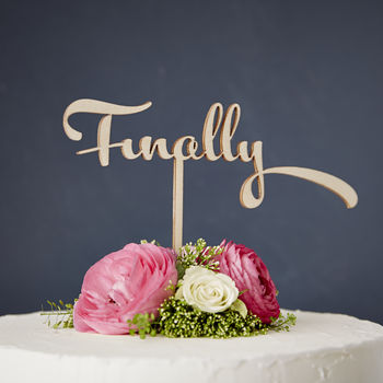 Calligraphy 'Finally' Wooden Wedding Cake Topper, 2 of 4