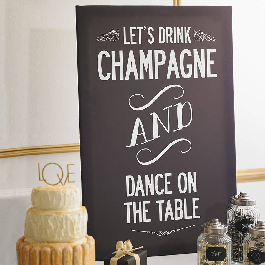 'let's Drink Champagne And Dance On The Table' Print By I Love Design