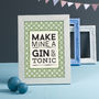 Make Mine A Gin And Tonic Typography Print, thumbnail 1 of 4