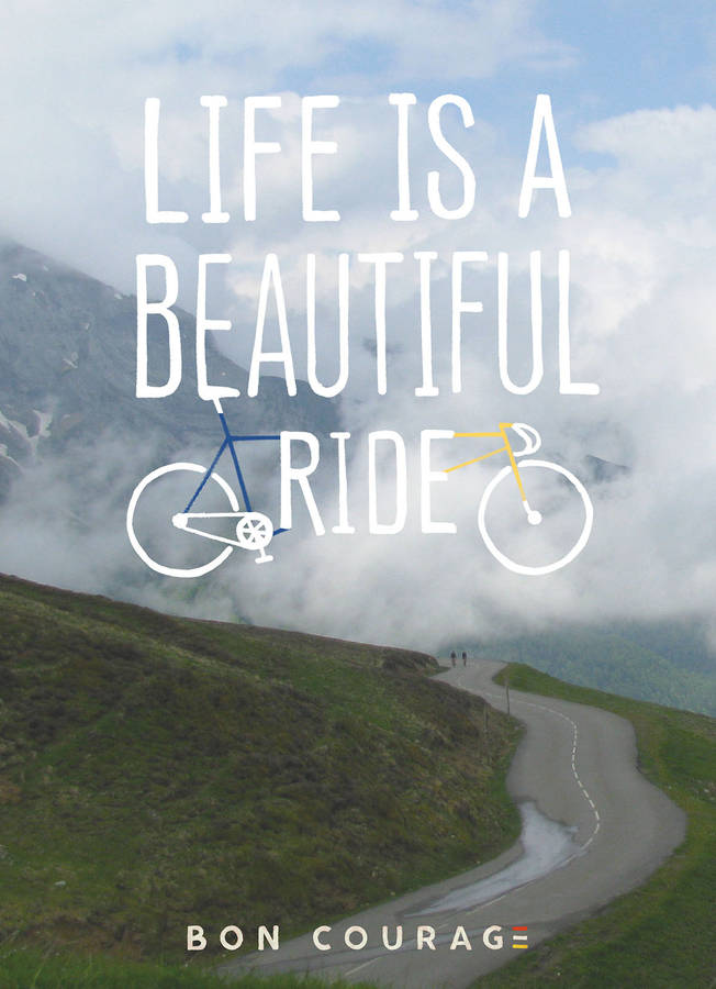 Cycling Photo Poster 'Life Is A Beautiful Ride' By Bon Courage