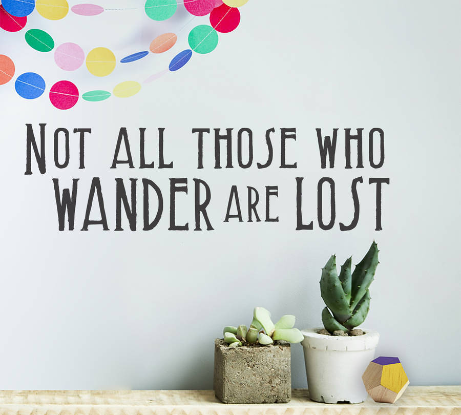 'Not All Those Who Wander Are Lost' Vinyl Wall Sticker, 1 of 5