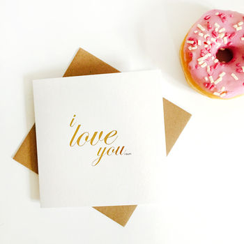 I Love Your Bum, Valentine's Day Gold Foil Card, 4 of 4