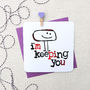 'I'm Keeping You' Funny Greeting Card, thumbnail 1 of 2