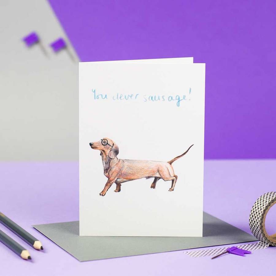 'You Clever Sausage!' Illustrated Daschund Card, 1 of 3