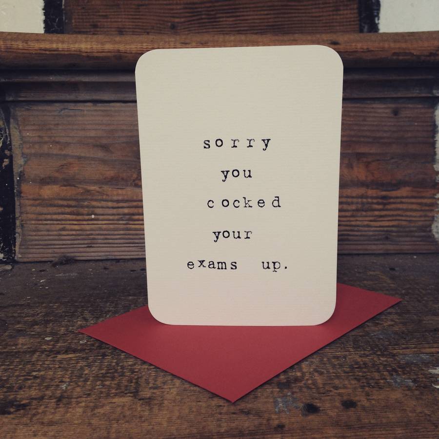 'Sorry You Cocked Your Exams Up' Exam Results Card