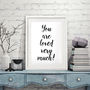 Personalised Handwritten Style Quote Print, thumbnail 5 of 7