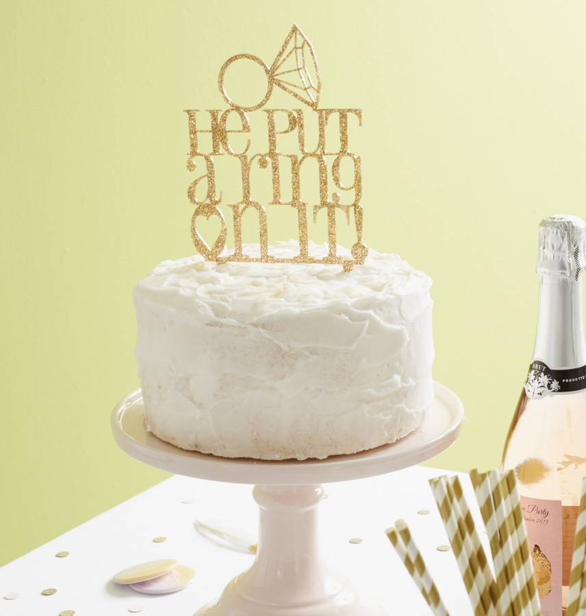 'he put a ring on it' wedding or engagement cake topper by miss cake